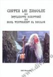 Cartea lui Zamolxe sau Înțeleapta Scriptură sau Noul Testament al dacilor