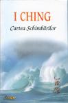 I CHING. Cartea schimbarilor