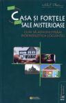 Casa și forțele sale misterioase. Cum să administrăm bioenergetica locuinței