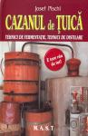 Cazanul de țuică. Tehnici de fermentație, tehnici de distilare