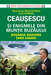 Ceaușescu și enigmele din Munții Buzăului: Dosarul Bozioru, Țara Luanei