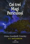 Cei trei magi periculoși: Osho, Gurdjieff, Crowley