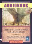 Cele șapte legi spirituale ale succesului audiobook (CD MP3): Un ghid practic pentru împlinirea visurilor tale