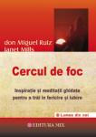 Cercul de foc. Inspirație și meditații ghidate pentru a trăi în fericire și iubire