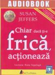 Chiar dacă ti-e frică.... actionează! - Audiobook