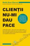 Clienții nu-mi dau pace. Schimbarea atitudinilor îți îmbunătățește rezultatele și îți crește câștigurile