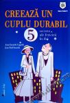 Creează un cuplu durabil. 5 secrete ale fericirii în doi