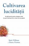 Cultivarea lucidității: Un ghid practic pentru atingerea stării de pace interioară într-o lume tot mai agitată