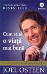 Cum să ai o viață mai bună. 7 metode prin care să-ți îmbunătățești viața de zi cu zi