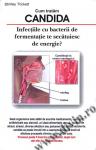 Cum tratăm CANDIDA. Infecțiile cu bacterii de fermentație te secătuiesc de energie?