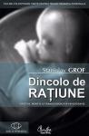 Dincolo de rațiune. Naștere, moarte și trancendență în psihoterapie