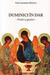 Duminici în dar. Predici și gânduri