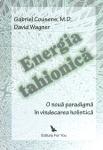 Energia tahionică. O nouă paradigmă în vindecarea holistică