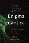Enigma cuantică. Fizica întâlnește conștiința