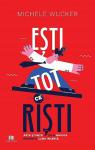 Ești tot ce riști. Arta științei de a naviga printr-o lume incertă
