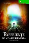 Experiențe de moarte iminentă: Experiențe la limita dintre viață și moarte