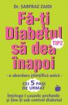 Fă-ți Diabetul tip 2 să dea înapoi: O abordare științifică unică - Înțelege-i cauzele profunde și ține-ți sub control diabetul