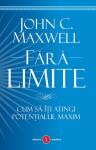 Fără limite. Cum să îți atingi potențialul maxim