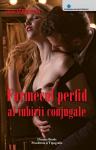 Farmecul perfid al iubirii conjugale