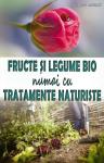 Fructe și legume bio numai cu tratamente naturiste