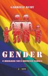 Gender. O ideologie nouă distruge familia