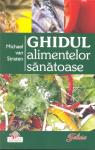 Ghidul alimentelor sănătoase