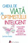 Ghidul de viață al optimistului inteligent: Cum să-ți menții sănătatea și să ai succes într-o lume care este un loc mai bun decât crezi