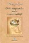 Ghidul începătorului pentru crearea realității. O introducere în învățăturile lui Ramtha