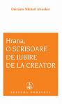 Hrana, o scrisoare de iubire de la creator