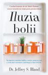 Iluzia bolii: Învingerea cauzelor bolilor cronice pentru a trăi o viață mai sănătoasă, mai lungă și mai fericită