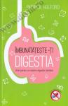 Îmbunătățește-ți digestia. Ghid pentru un sistem digestiv sănătos