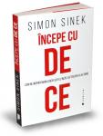 Începe cu de ce. Cum ne inspiră marii lideri astfel încât să trecem la acțiune
