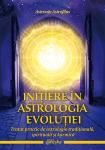 Inițiere în astrologia evoluției: Tratat practic de astrologie tradițională, spirituală și karmică