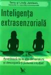 Inteligența extrasenzorială. Acordează-te la alte dimensiuni și descoperă-ți puterea intuiției!