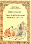 Isihie si teologie. Calea tamaduirii omului in Biserica Ortodoxa