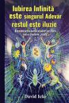 Iubirea infinită este singurul adevăr, restul este iluzie. Demascarea lumii viselor pe care noi o credem reală