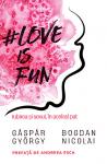 Love is fun - iubirea și sexul, în același pat