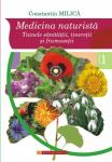 Medicina naturistă (vol. 1): Tainele sănătății, tinereții și frumuseții