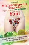 Minienciclopedia cristalelor regenerante, vindecătoare pentru Yoni: Terapie feminină cu ajutorul ouălor din pietre semiprețioase