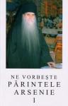 Ne vorbește părintele Arsenie (vol. 1)