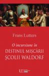 O incursiune în destinul Mișcării Școlii Waldorf
