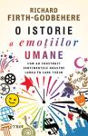 O istorie a emoțiilor umane. Cum au construit sentimentele noastre lumea în care trăim