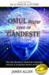 Omul devine ceea ce gândește: Include cartea bonus De la sărăcie la putere