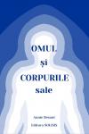 Omul și corpurile sale