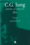 Opere complete 18 (Partea I). Viața simbolică