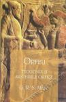 ORFEU. Teogonia și misteriile orfice