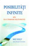 Posibilități infinite. Arta de a-ți transpune visele în practică