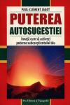 Puterea autosugestiei. Învață cum să activezi puterea subconștientului tău