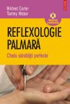 Reflexologie palmară. Cheia sănătății perfecte