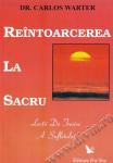 Reîntoarcerea la sacru. Lecții de trezire a spiritului